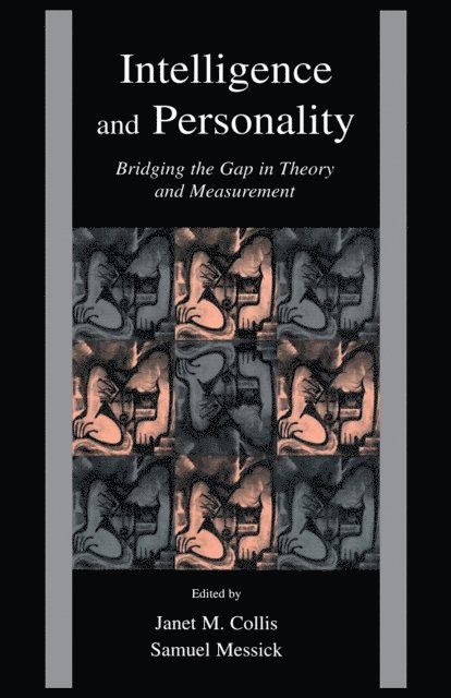Ulrich Schiefele, Samuel J. Messick, Janet M. Collis - Intelligence and Personality, E-bok