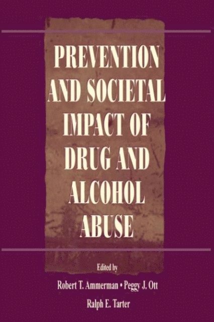 Ralph E. Tarter, Peggy J. Ott, Robert T. Ammerman - Prevention and Societal Impact of Drug and Alcohol Abuse, E-bok
