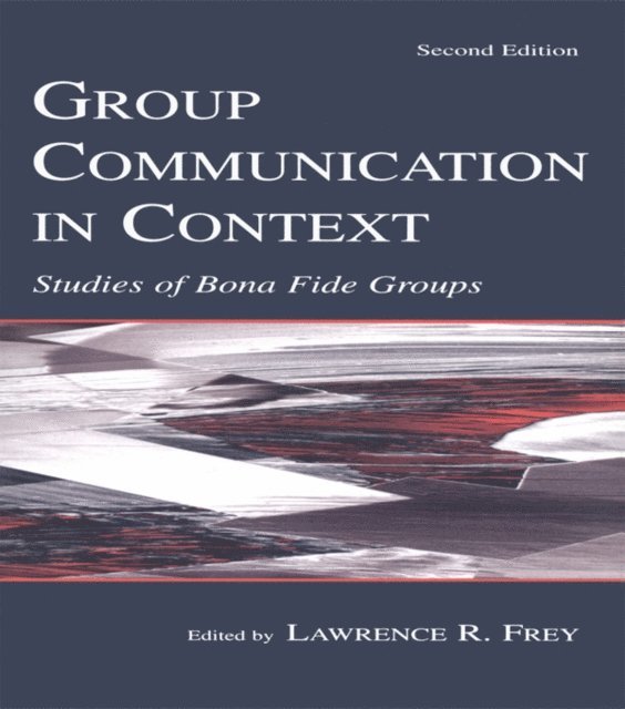 Larry R. Frey - Group Communication in Context, E-bok