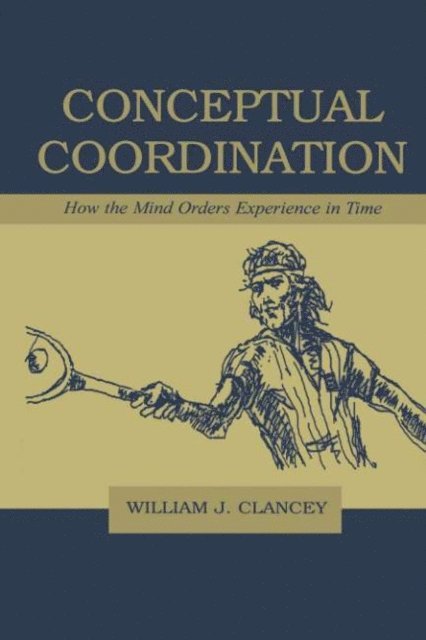 William J. Clancey - Conceptual Coordination, E-bok