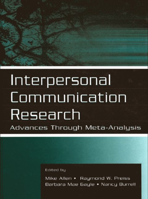 Nancy Burrell, Barbara Mae Gayle, Raymond W. Preiss, Mike Allen - Interpersonal Communication Research, E-bok