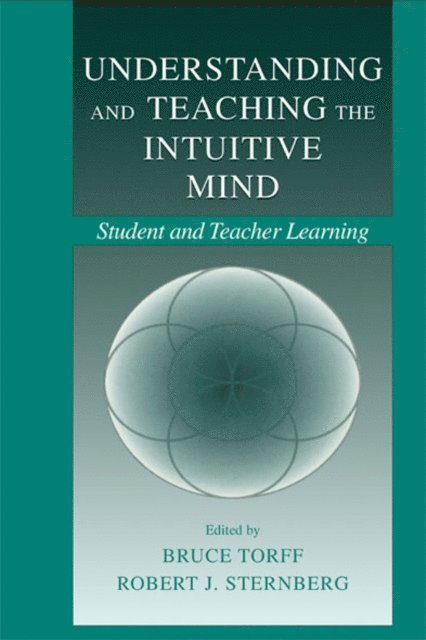 Robert J. Sternberg, Bruce Torff - Understanding and Teaching the Intuitive Mind, E-bok