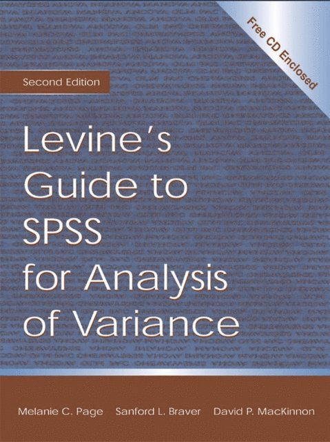 Melanie Page, David P. MacKinnon, Sanford L. Braver - Levine's Guide to SPSS for Analysis of Variance, E-bok