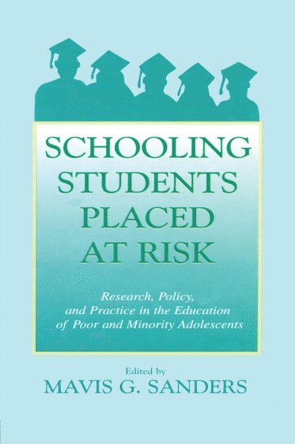 Mavis G. Sanders - Schooling Students Placed at Risk, E-bok