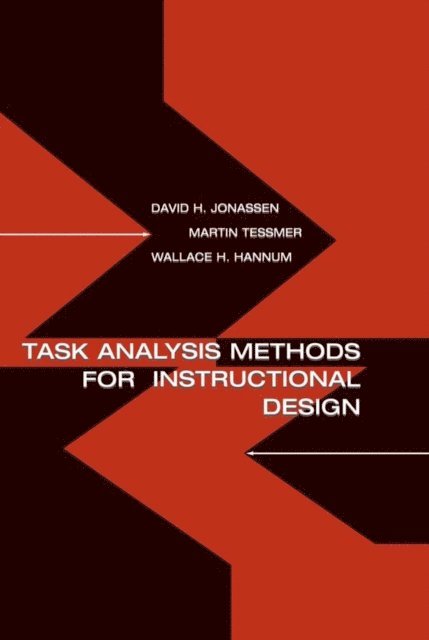 Wallace H. Hannum, Martin Tessmer, David H. Jonassen - Task Analysis Methods for Instructional Design, E-bok