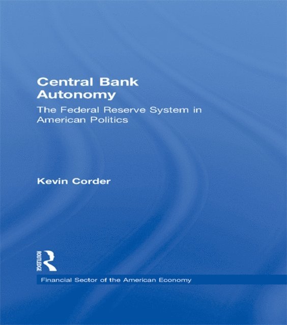 Kevin Corder - Central Bank Autonomy, E-bok