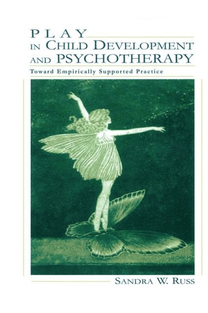 Sandra Walker Russ - Play in Child Development and Psychotherapy, E-bok