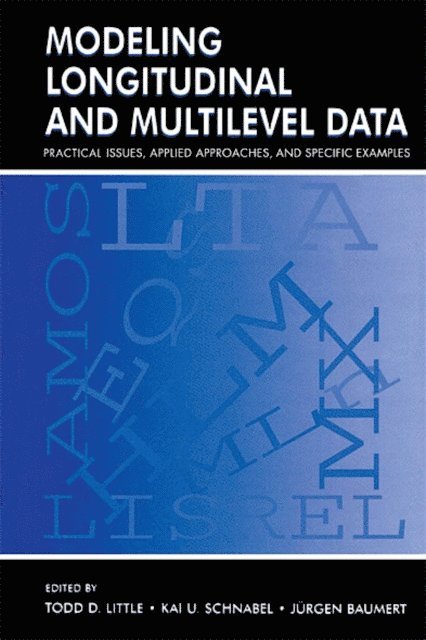 Jrgen Baumert, Kai U. Schnabel, Todd D. Little - Modeling Longitudinal and Multilevel Data, E-bok