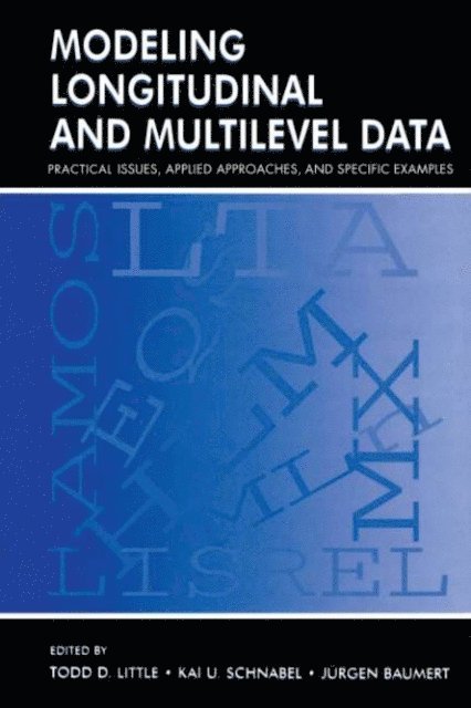 Jrgen Baumert, Kai U. Schnabel, Todd D. Little - Modeling Longitudinal and Multilevel Data, E-bok