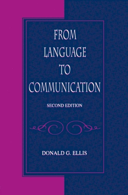 Donald G. Ellis - From Language To Communication, E-bok