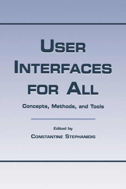 Constantine Stephanidis - User Interfaces for All, E-bok