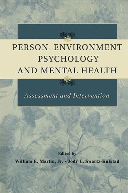 William E. Martin, Jody L. Swartz-Kulstad, Jr. William E. Martin - Person-Environment Psychology and Mental Health, E-bok