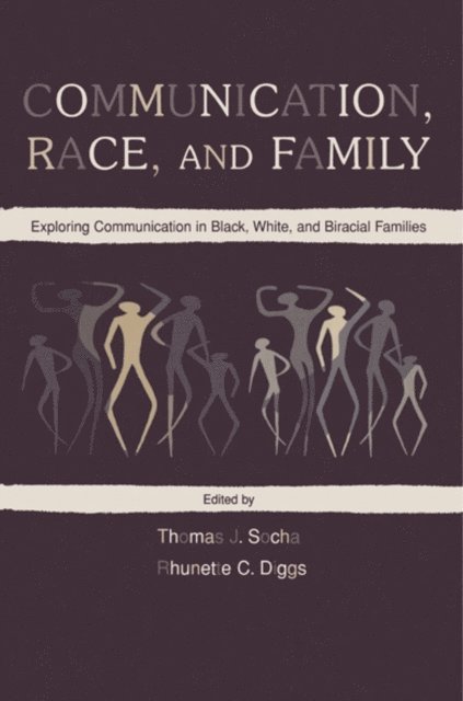 Rhunette C. Diggs, Thomas J. Socha - Communication, Race, and Family, E-bok