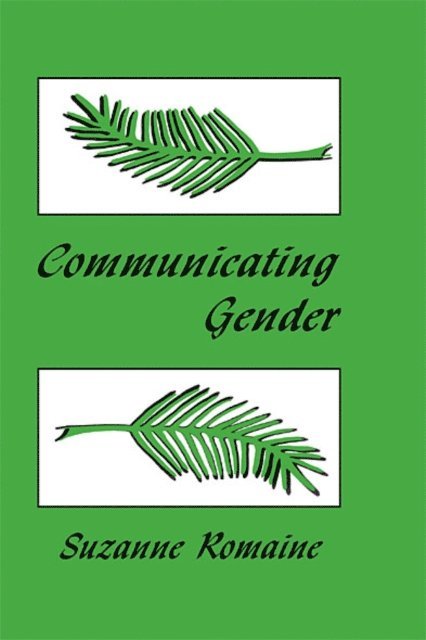 Suzanne Romaine - Communicating Gender, E-bok