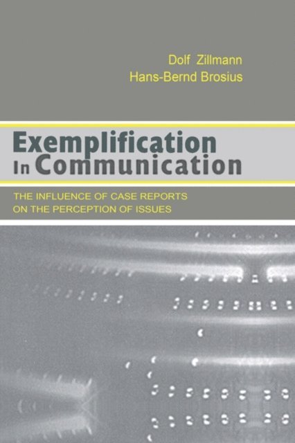 Hans-Bernd Brosius, Dolf Zillmann - Exemplification in Communication, E-bok