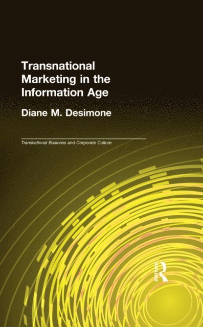 Diane M. Desimone - Transnational Marketing in the Information Age, E-bok