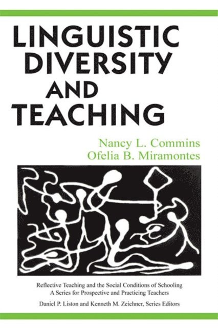 Ofelia B. Miramontes, Nancy L. Commins - Linguistic Diversity and Teaching, E-bok