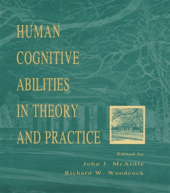 Richard W. Woodcock, John J. McArdle - Human Cognitive Abilities in Theory and Practice, E-bok