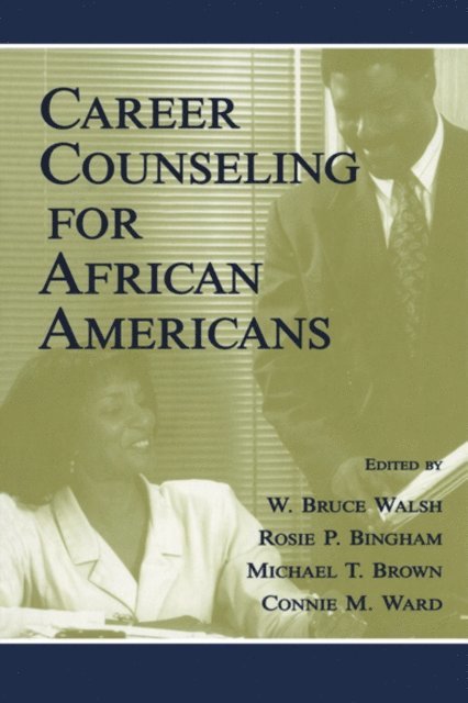 Samuel H. Osipow, Connie M. Ward, Michael T. Brown, Rosie P. Bingham, W. Bruce Walsh - Career Counseling for African Americans, E-bok