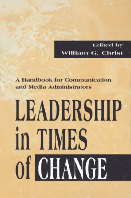William G. Christ - Leadership in Times of Change, E-bok