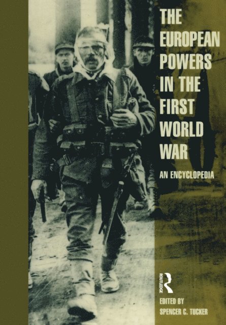 Spencer Tucker - European Powers in the First World War, E-bok