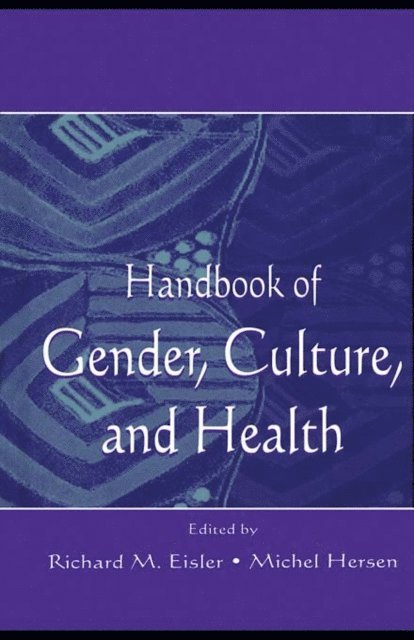Michel Hersen, Richard M. Eisler - Handbook of Gender, Culture, and Health, E-bok