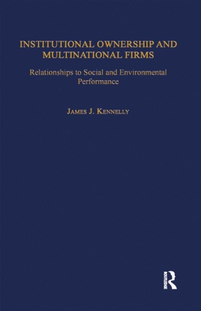 James J. Kennelly - Institutional Ownership and Multinational Firms, E-bok