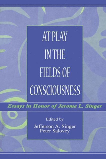 Peter Salovey, Jefferson A. Singer - At Play in the Fields of Consciousness, E-bok