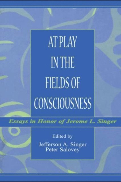 Peter Salovey, Jefferson A. Singer - At Play in the Fields of Consciousness, E-bok