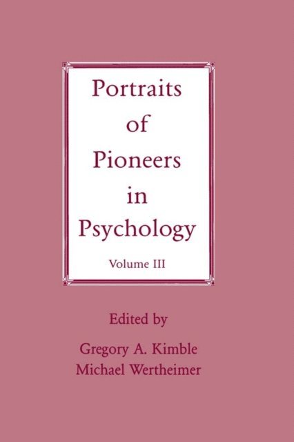 Michael Wertheimer, Gregory A. Kimble - Portraits of Pioneers in Psychology, E-bok