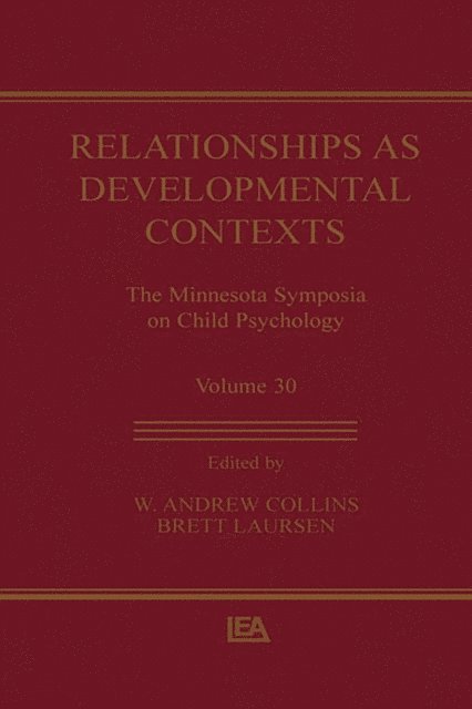 Brett Laursen, W. Andrew Collins - Relationships as Developmental Contexts, E-bok
