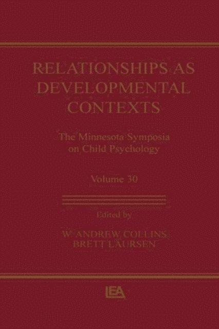 Brett Laursen, W. Andrew Collins - Relationships as Developmental Contexts, E-bok