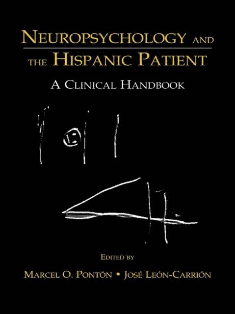 Jose Leon-Carrion, Marcel Ponton, Jos‚ Leon-Carrion, Marcel O. Ponton - Neuropsychology and the Hispanic Patient, E-bok