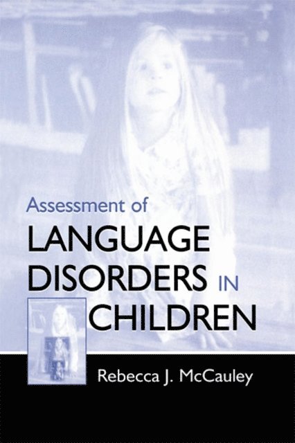 Rebecca J. McCauley - Assessment of Language Disorders in Children, E-bok