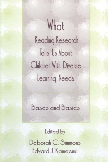 Edward J. Kameenui, Deborah C. Simmons - What Reading Research Tells Us About Children With Diverse Learning Needs, E-bok