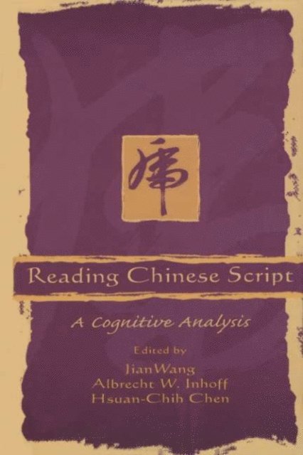 Albrecht Inhoff, Ralph Radach, Hsuan-Chih Chen, Jian Wang - Reading Chinese Script, E-bok