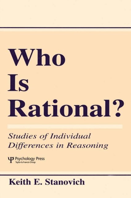 Keith E. Stanovich - Who Is Rational?, E-bok