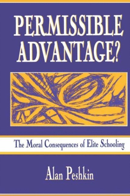 Alan Peshkin - Permissible Advantage?, E-bok