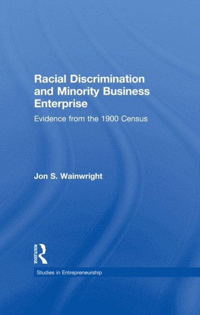 Jon S. Wainwright - Racial Discrimination and Minority Business Enterprise, E-bok