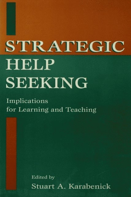 Stuart A. Karabenick - Strategic Help Seeking, E-bok