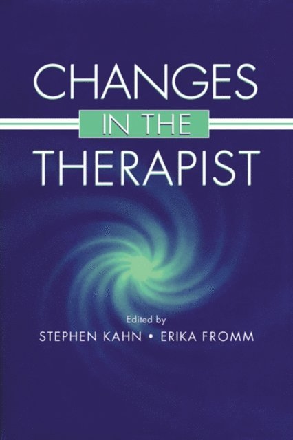 Erika Fromm, Stephen Kahn - Changes in the Therapist, E-bok