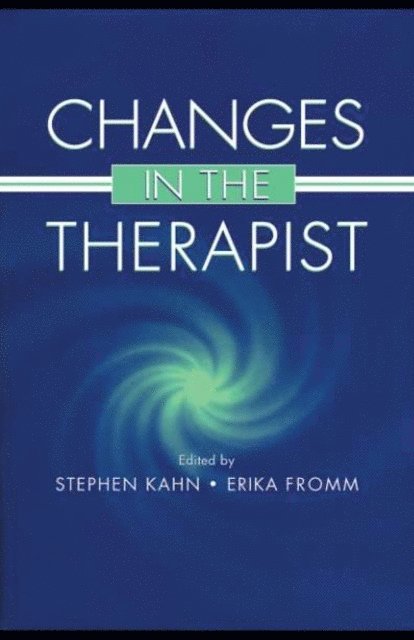 Erika Fromm, Stephen Kahn - Changes in the Therapist, E-bok