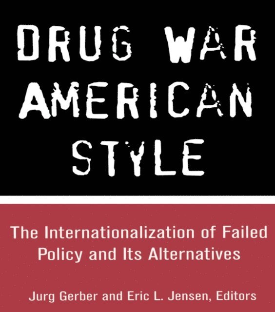 Eric L. Jensen, Jurg Gerber - Drug War American Style, E-bok