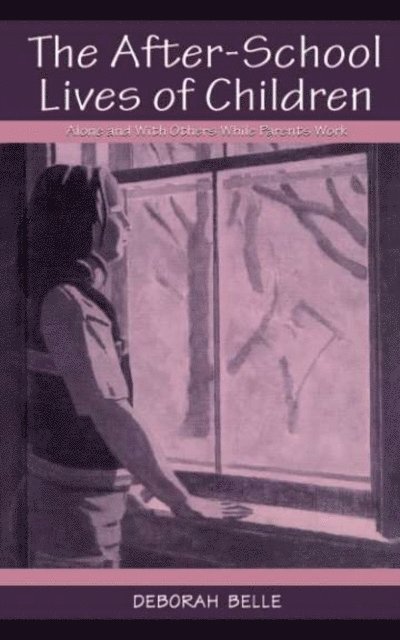 Deborah Belle - After-school Lives of Children, E-bok