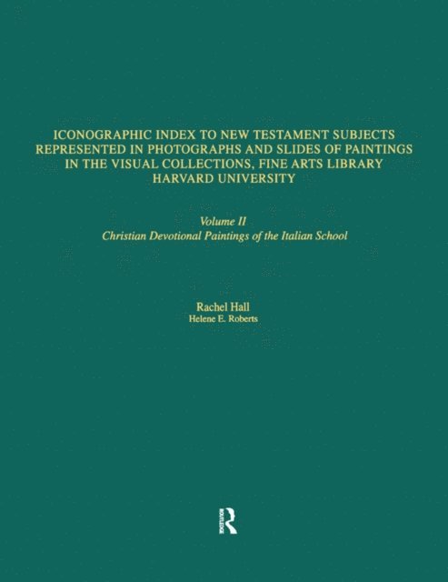 Helene E. Roberts, Rachel Hall - Iconographic Index to New Testament Subjects Represented in Photographs and Slides of Paintings in the Visual Collections, Fine Arts Library, Harvard University, E-bok