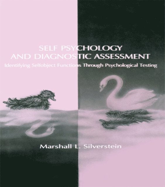 Marshall L. Silverstein - Self Psychology and Diagnostic Assessment, E-bok