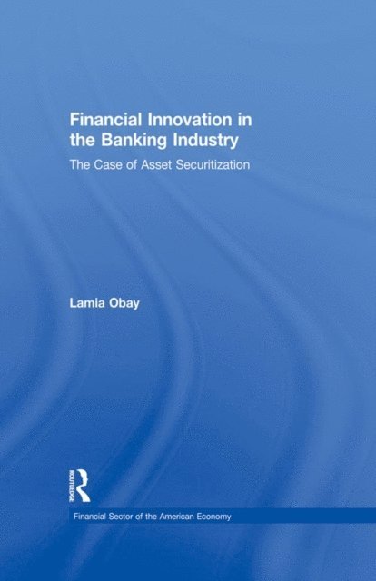 Lamia Obay - Financial Innovation in the Banking Industry, E-bok