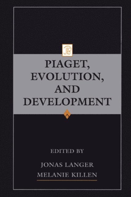 Melanie Killen, Jonas Langer - Piaget, Evolution, and Development, E-bok