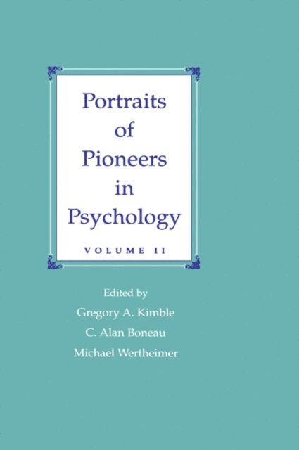 Michael Wertheimer, C. Alan Boneau, Gregory A. Kimble - Portraits of Pioneers in Psychology, E-bok