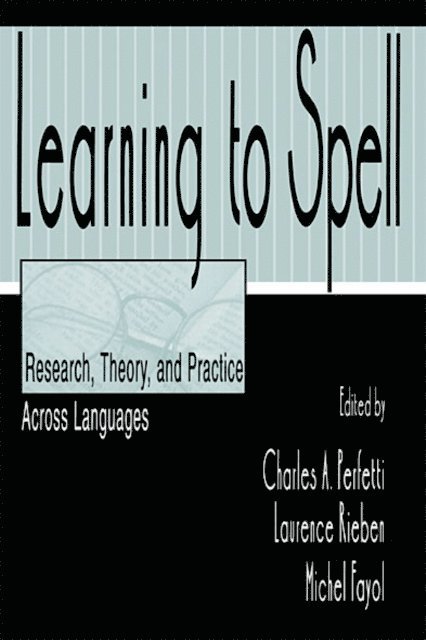 Michel Fayol, Laurence Rieben, Charles A. Perfetti - Learning to Spell, E-bok